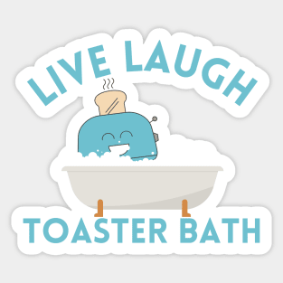 Live Laugh Toaster Bath Sticker